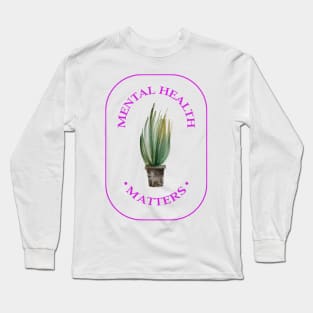 Mental Health Matters Long Sleeve T-Shirt